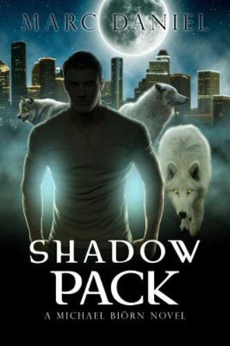Shadow Pack: An Urban Fantasy Mystery by Daniel, Marc