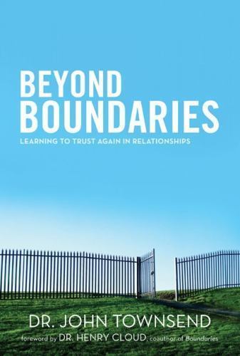 Beyond Boundaries: Learning to Trust Again i- 9780310330493, hardcover, Townsend