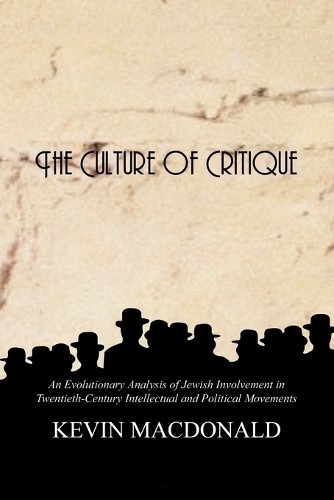 Kevin MacDonald The Culture of Critique (Paperback)