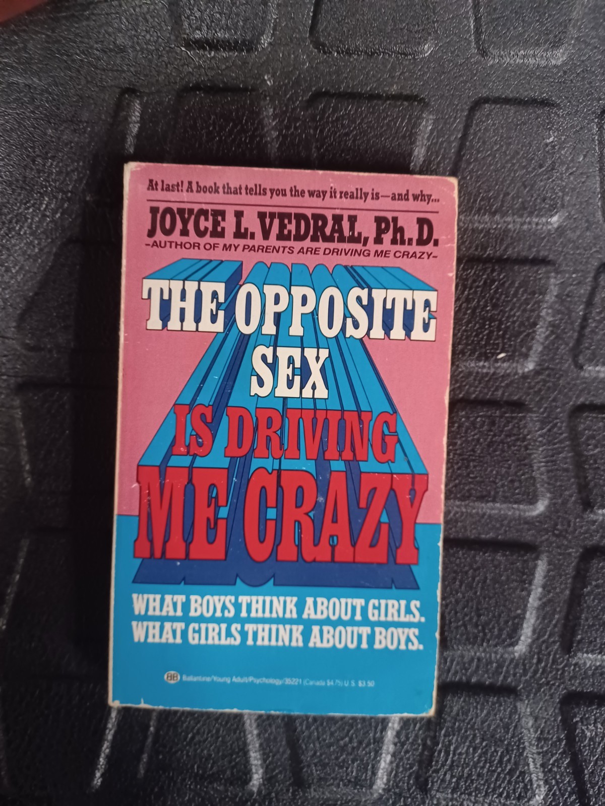 The Opposite Sex Is Driving Me Crazy By Joyce L Vedral 1st Edition 1988 Vintage