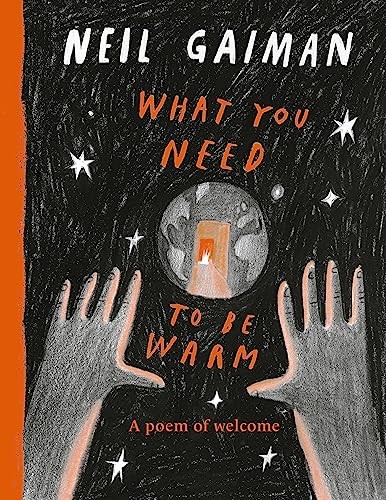 What You Need to Be Warm by Gaiman, Neil