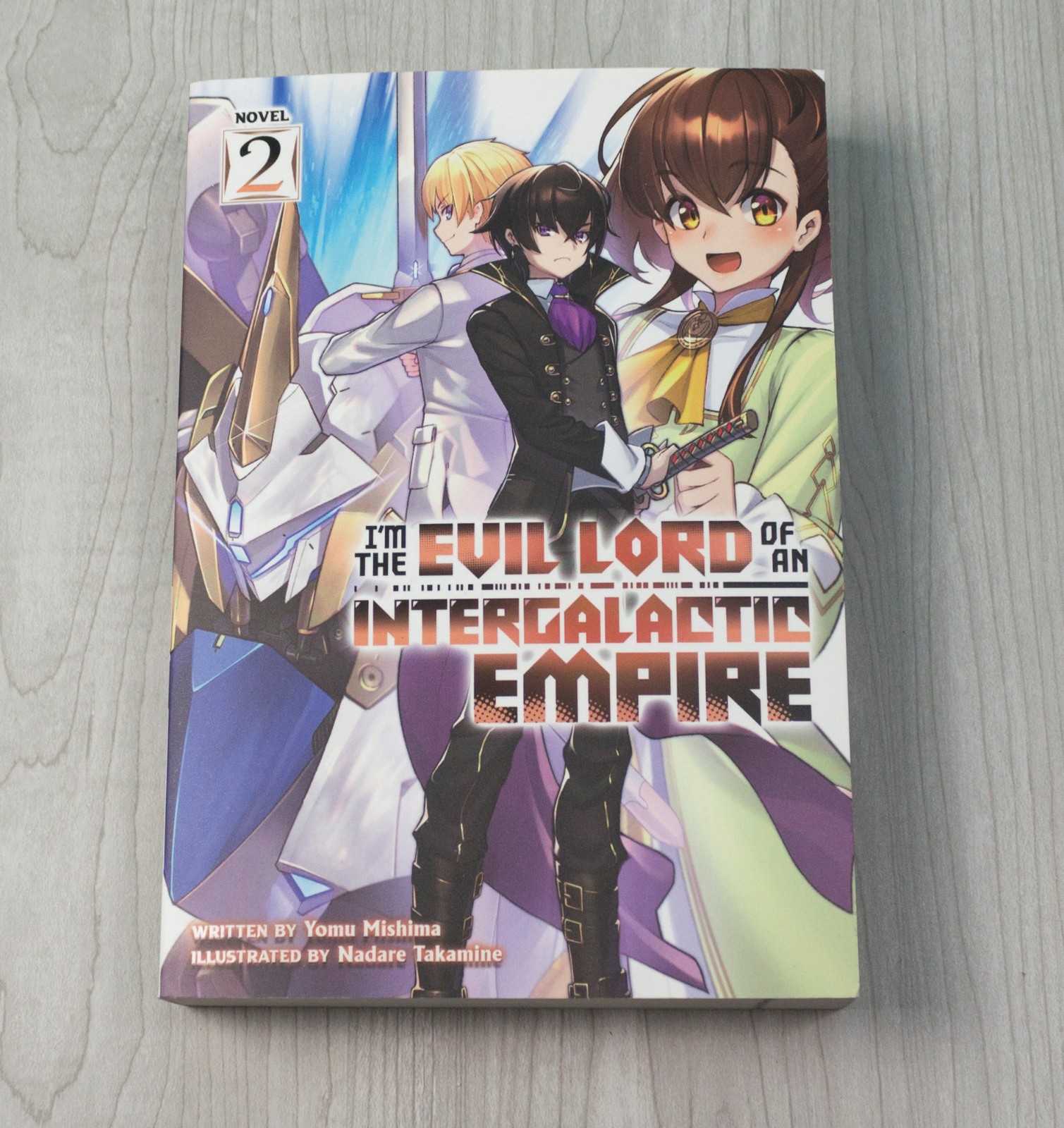 I&rsquo;m the Evil Lord of an Intergalactic Empire! Vol 2 English Light Novel Volume