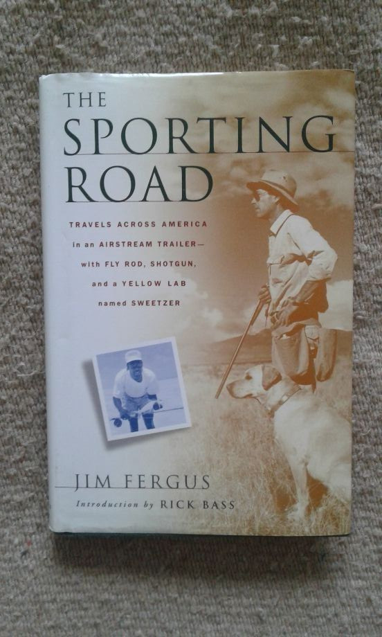 The Sporting Road by Jim Fergus – SIGNED 1st edition
