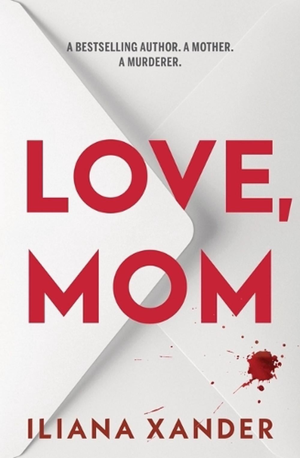 Love, Mom (Standard Edition) by Iliana Xander Paperback Book
