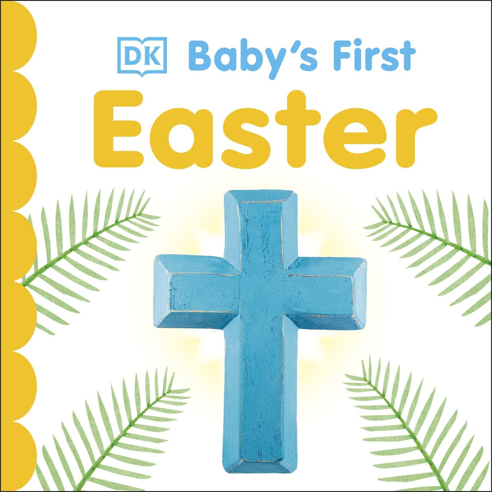Baby&rsquo;s First Easter (Baby&rsquo;s First Holidays)