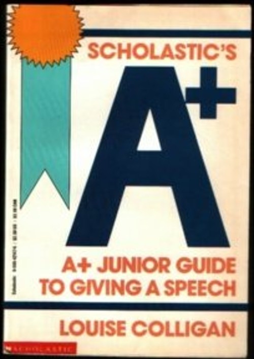 The A-Plus Junior Guide to Giving a Speech Paperback Louise Colli