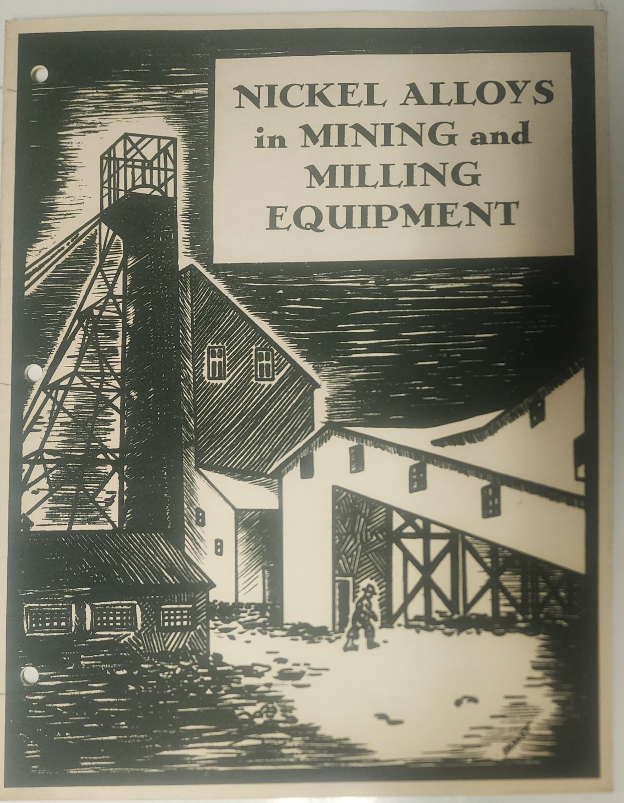 The International Nickel Company NICKEL ALLOYS in MINING and MILLING EQUIPMENT