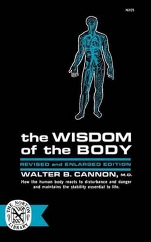 The Wisdom of the Body by MD Cannon, Walter B: New