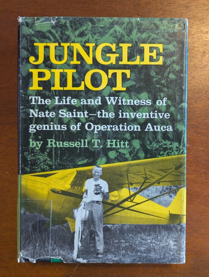 Jungle Pilot (Nate Saint) by Rossell T. Hitt, 1959 HC DJ Ex-Library