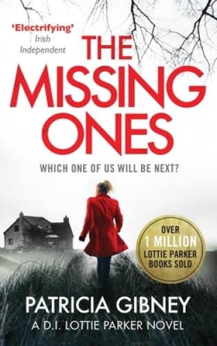 The Missing Ones: An absolutely gripping thriller with a jaw-droppin – GOOD