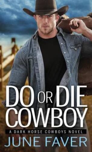 Do or Die Cowboy (Dark Horse Cowboys) – Mass Market Paperback – VERY GOOD