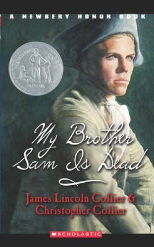 My Brother Sam Is Dead (A Newbery Honor Book) (A Newberry Honor Book) – GOOD
