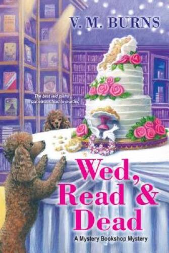 Wed, Read & Dead (Mystery Bookshop) – Paperback By Burns, V.M. – GOOD