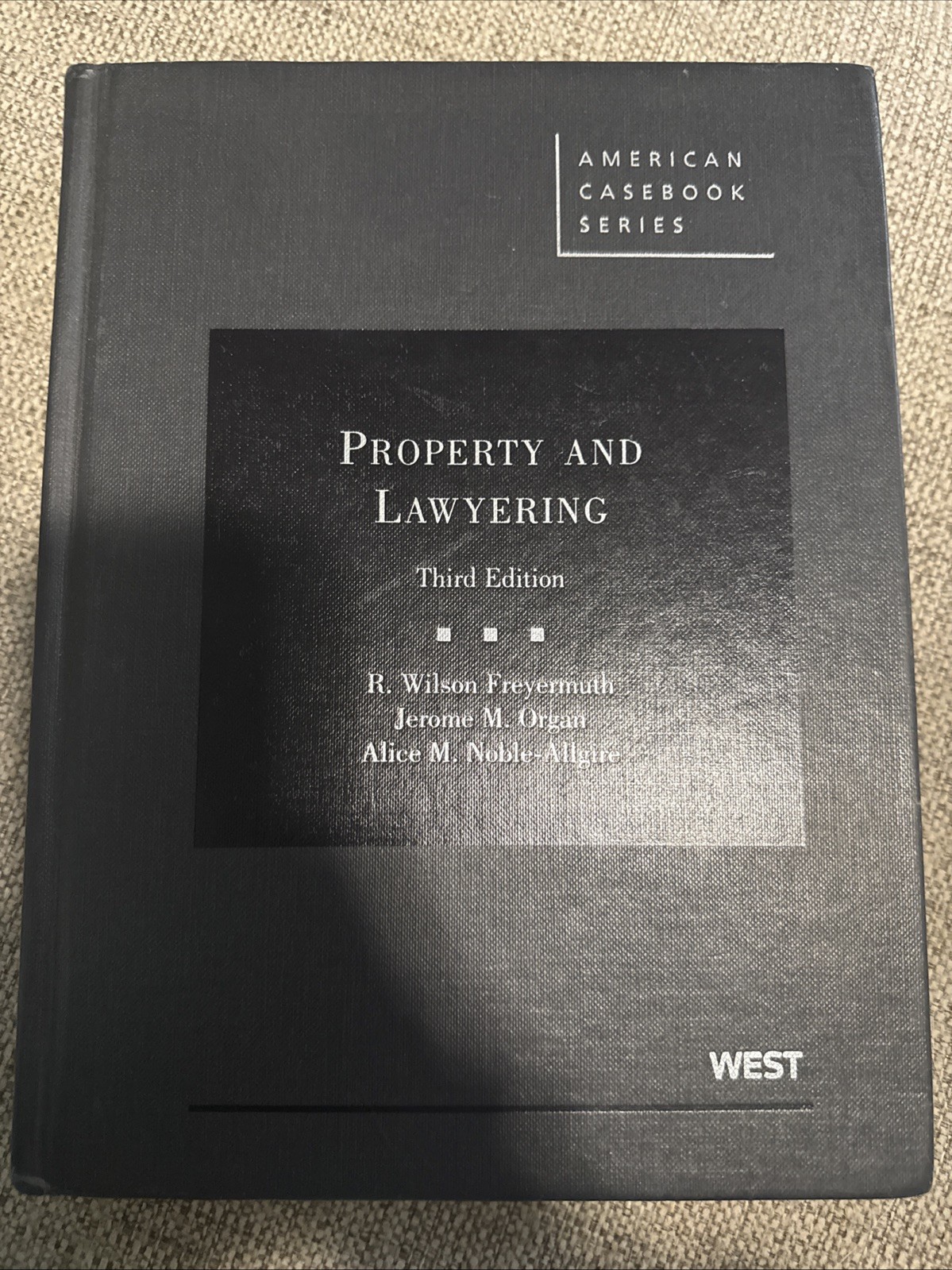 American Casebook Ser.: Property and Lawyering, 3d by Jerome Organ