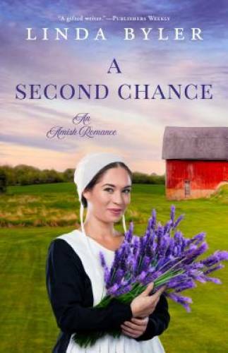 A Second Chance: An Amish Romance – Paperback By Byler, Linda – GOOD