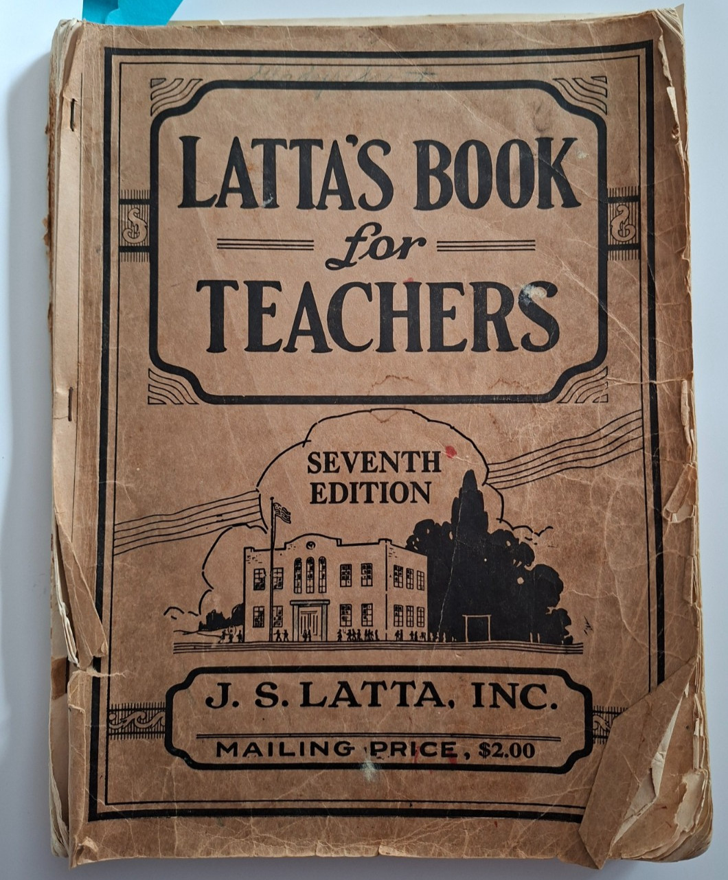 Latta&rsquo;s Book for Teachers Seventh Edition 1929 Order Resource Book 300 + pages