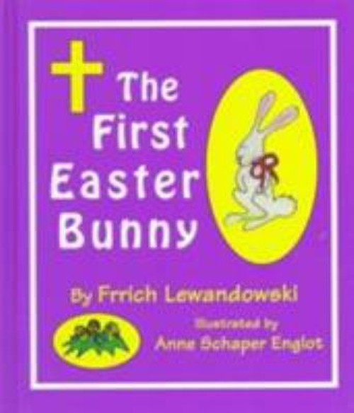 The First Easter Bunny Hardcover Frrich Lewandowski