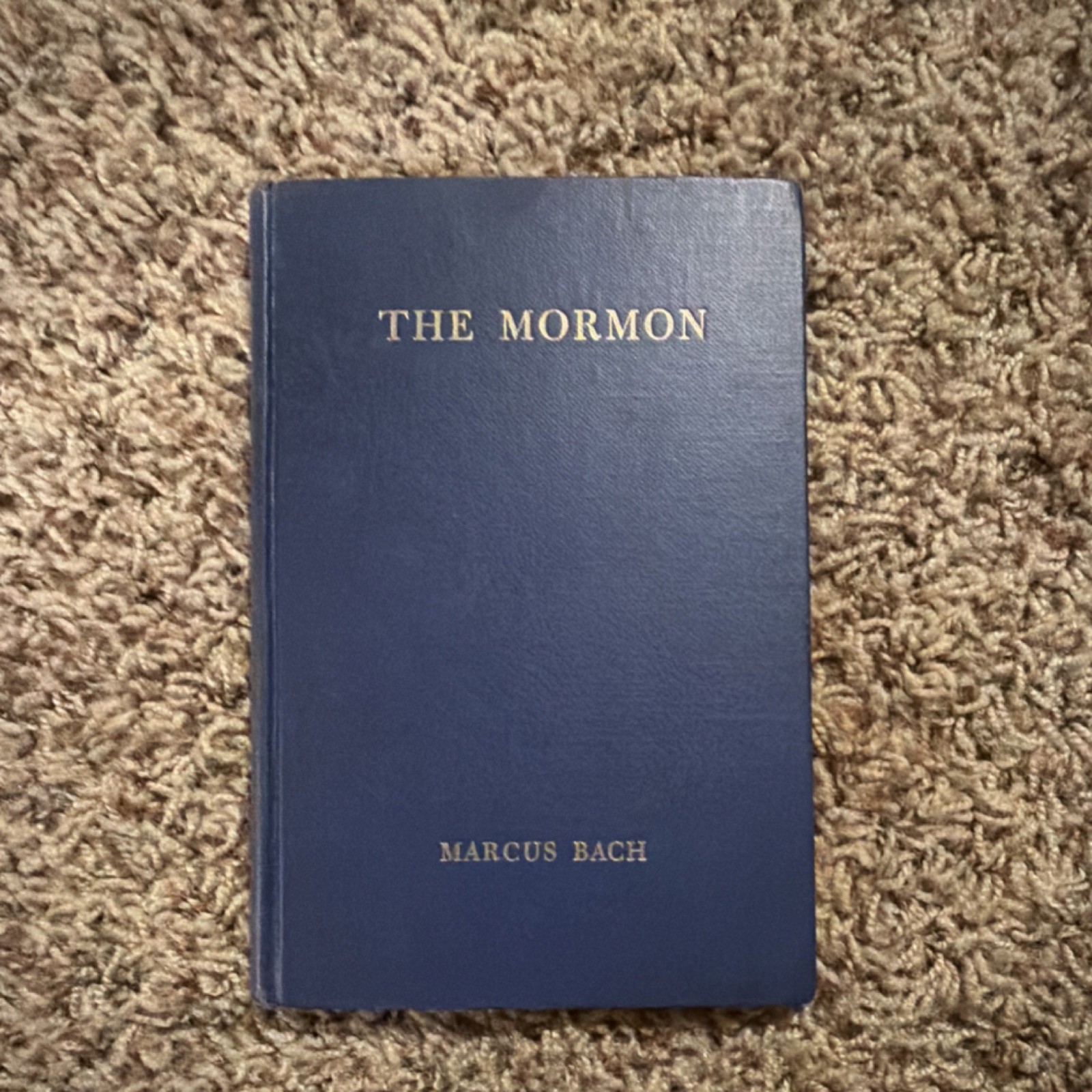 Deseret Book Company Original Hardcover Marcus Bach Mormonism Religion 1951