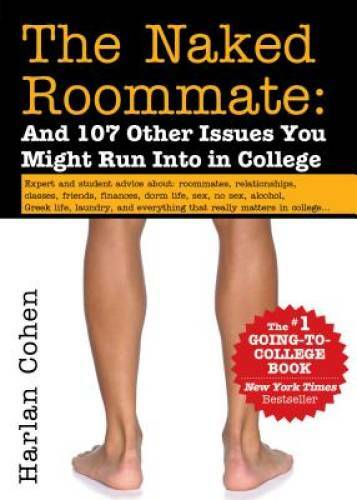 The Naked Roommate: And 107 Other Issues You Might Run Into in College (N – GOOD