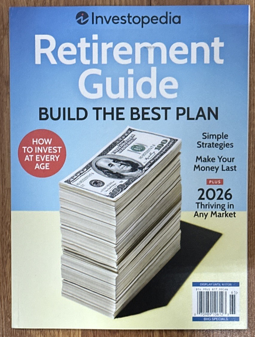 2026 INVESTOPEDIA Magazine RETIREMENT GUIDE Build Best Plan INVEST AT EVERY AGE