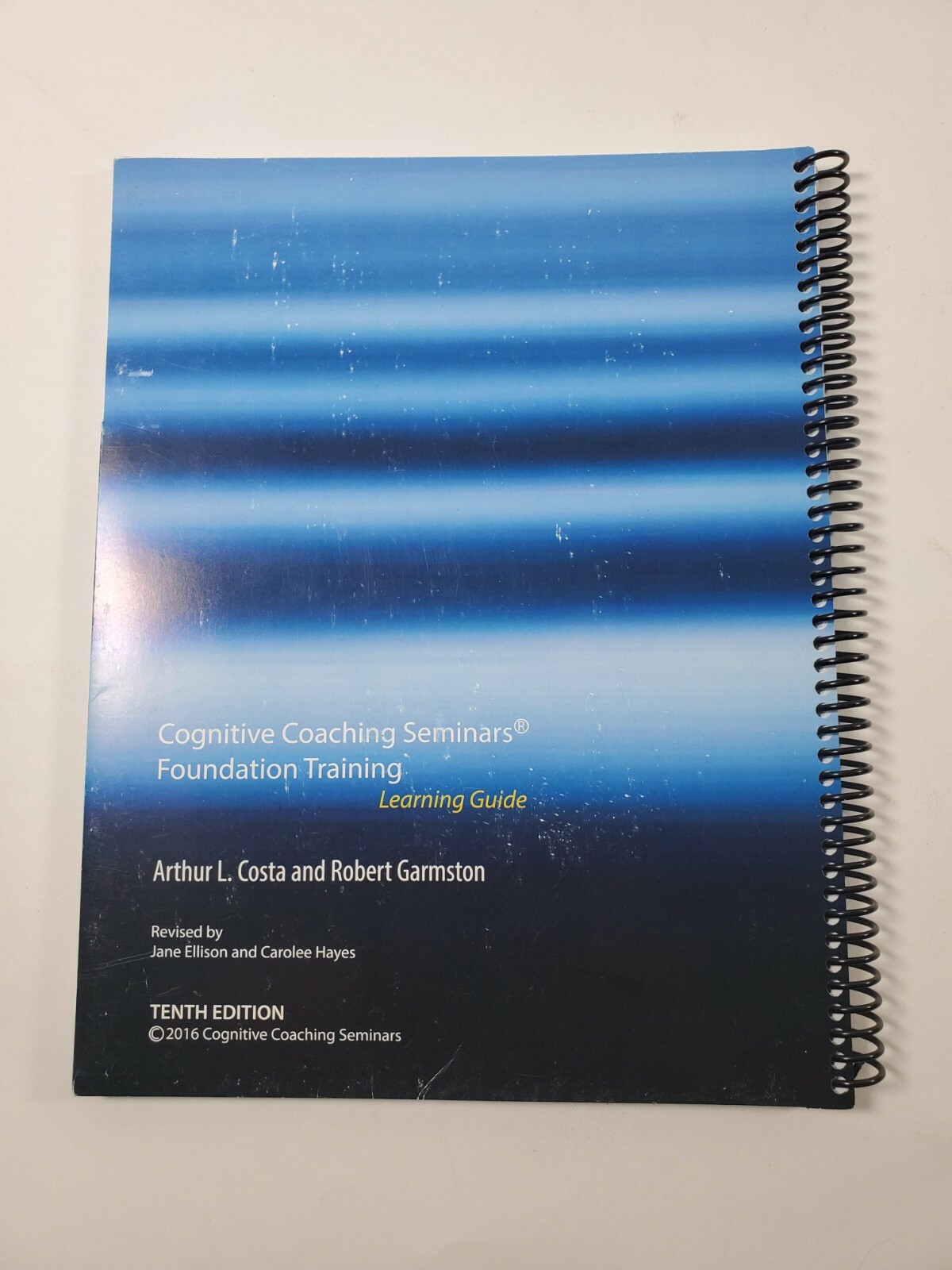 Cognitive Coaching Seminars Foundation Training Learning Guide 10th Edition 2016