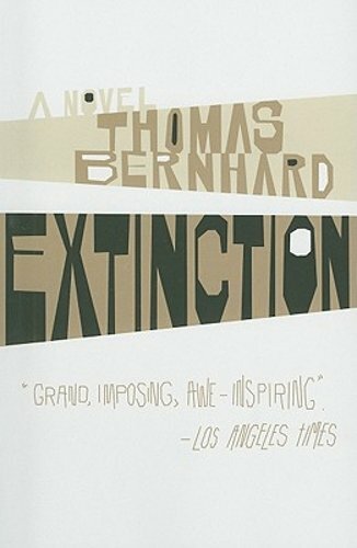 Extinction by Thomas Bernhard: New