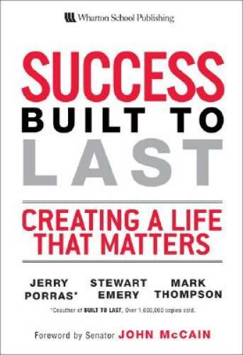 Success Built to Last: Creating a Life that Matters – Hardcover – GOOD