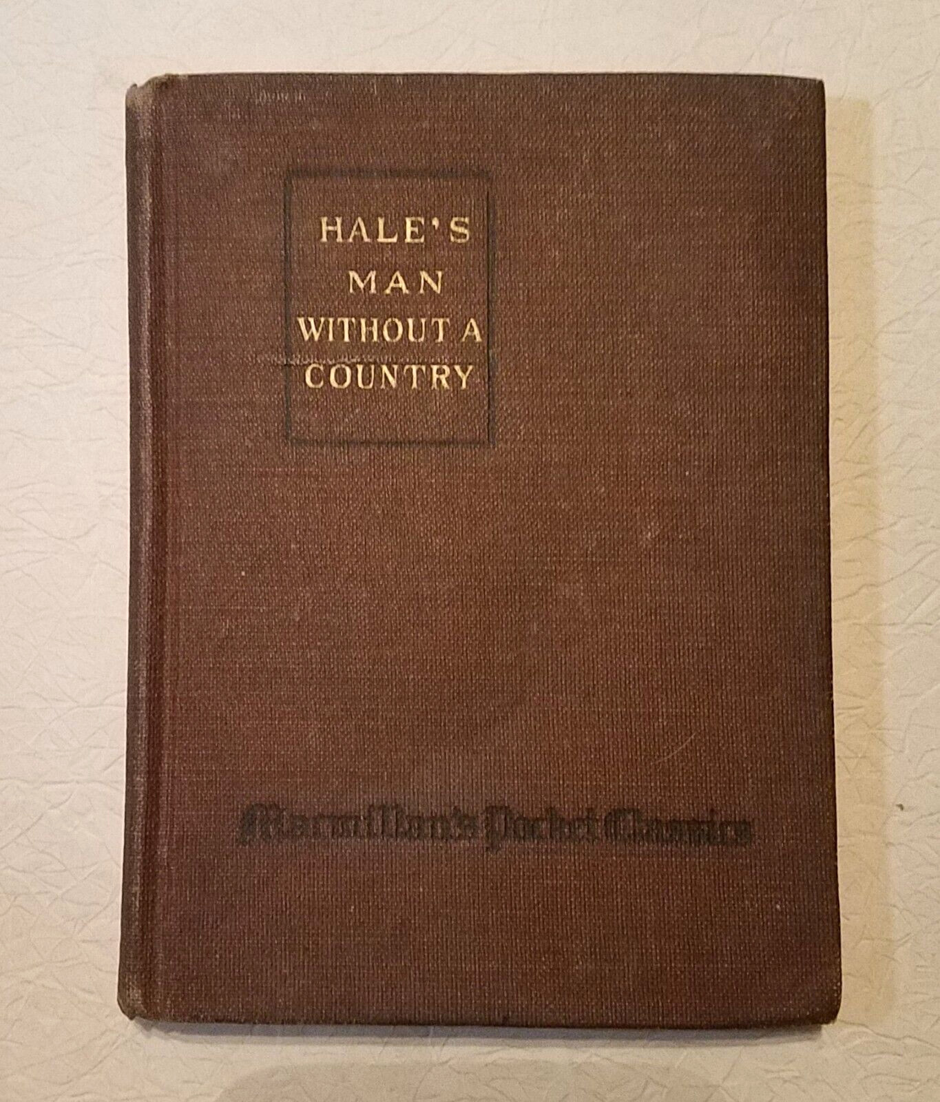Vintage Book 1920 Hale’s Man Without A Country Pocket Book 5.75&Prime; x 4.25&Prime;