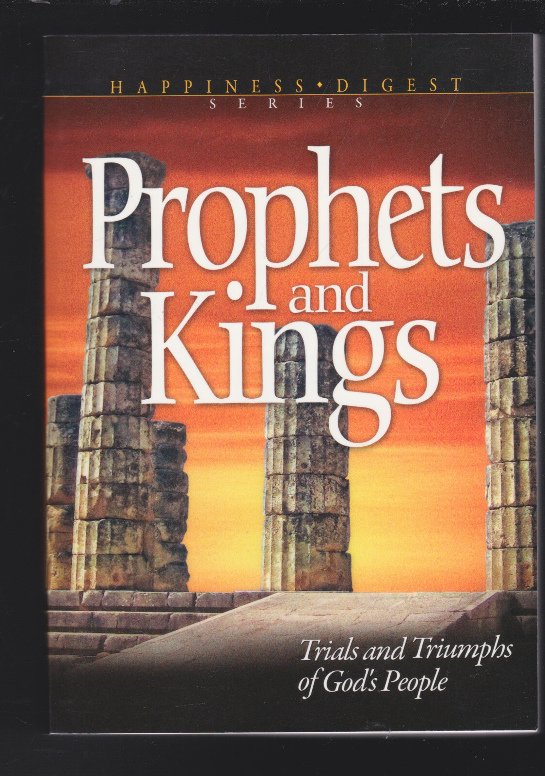Prophets and Kings: Trials & Triumphs of God&rsquo;s People by E.G. White Paperback LN