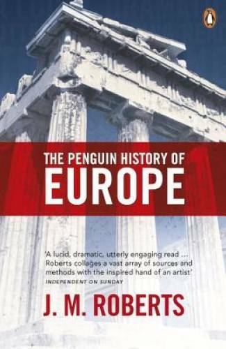 The Penguin History of Europe – Paperback By Roberts, J. M. – GOOD