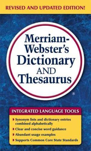 Merriam-Webster&rsquo;s Dictionary and Thesaurus, Newest Edition (c) 2014 – GOOD