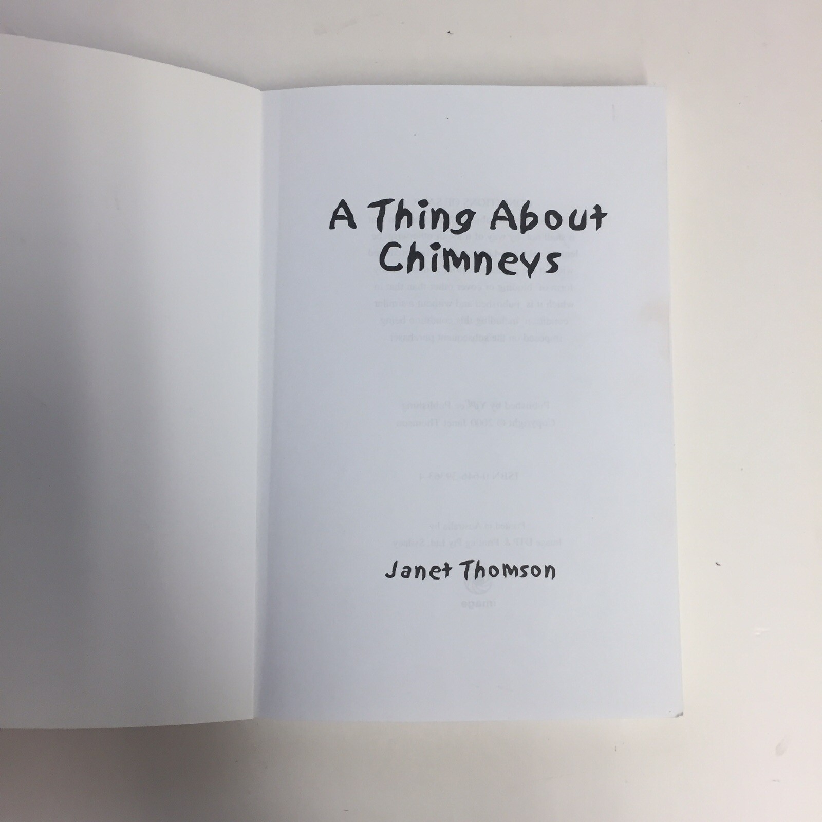 A Thing About Chimneys – Janet Thomson – PB – 0-646-39363-4 – 224 pages