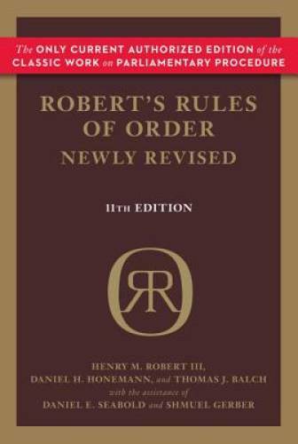 Robert&rsquo;s Rules of Order Newly Revised – Paperback By Henry M. Robert III – GOOD