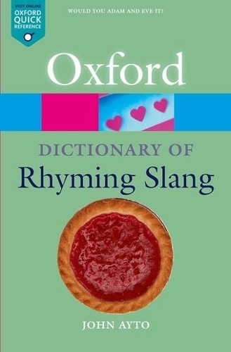 John Ayto The Oxford Dictionary of Rhyming Slang (Paperback)