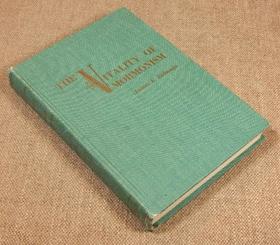 The Vitality of Mormonism by Dr. James E. Talmage