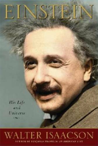 Einstein: His Life and Universe – Hardcover By Isaacson, Walter – GOOD