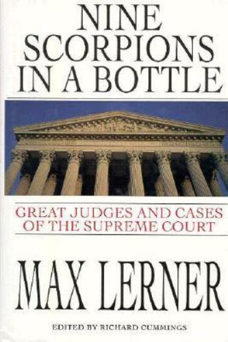 Nine Scorpions in a Bottle: The Great Judges – Max Lerner, 1559701684, hardcover