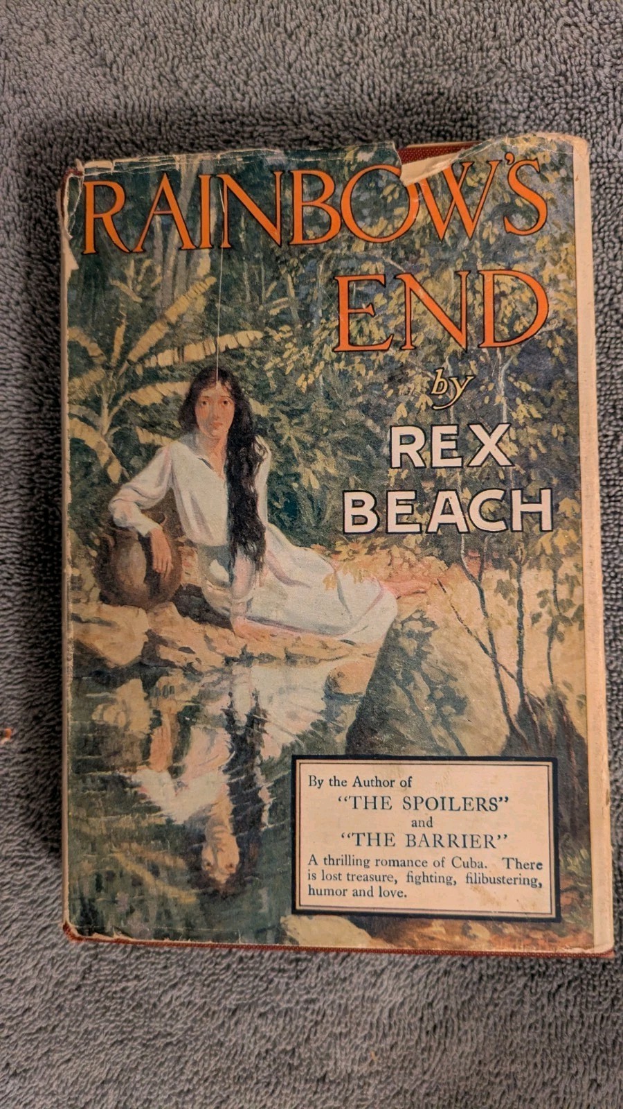 Rex Beach, RAINBOW&rsquo;S END, 1916, A.L. Burt Company, HB, DJ, 376 Pages, Vintage