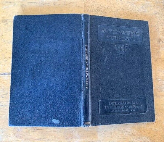 International Textbook Company ALTERNATING CURRENTS Part 1 – 2 148B ICS Staff