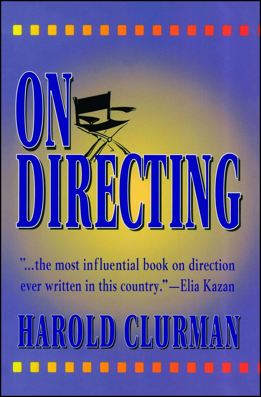 On Directing – Clurman, Harold – Very Good – See condition notes