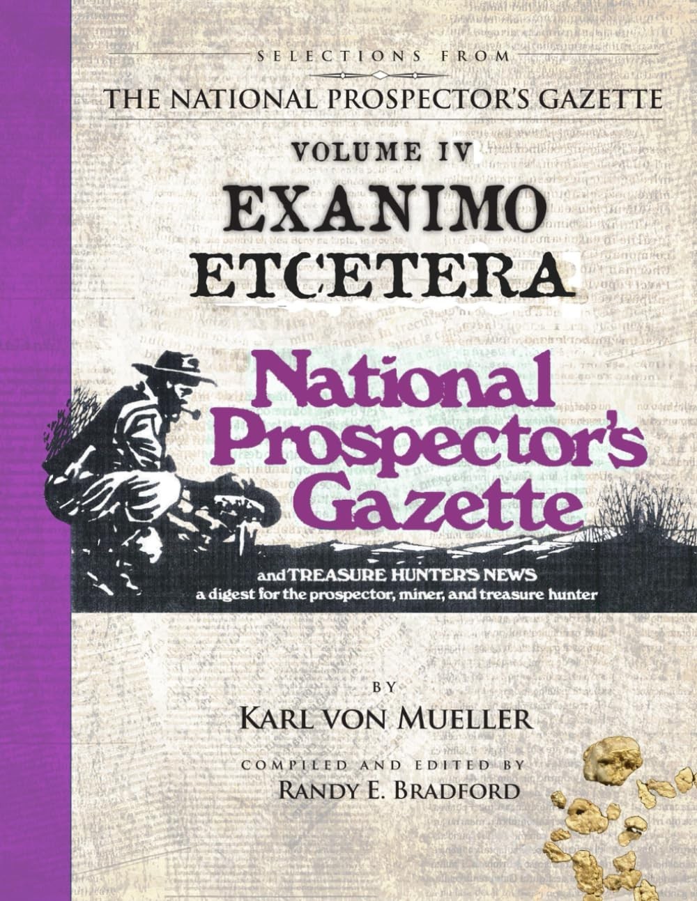 Selections From the National Prospector&rsquo;s Gazette Volume 4: Exanimo Etcetera