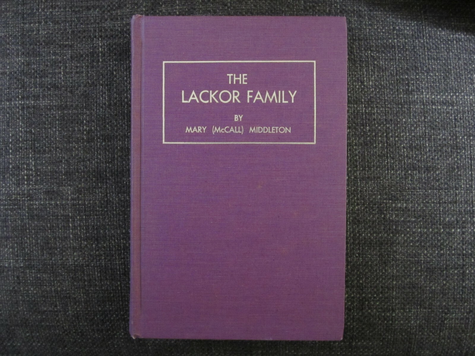 The Lackor Family, Genealogy, Published 1970, Hardcover, 205 pages!