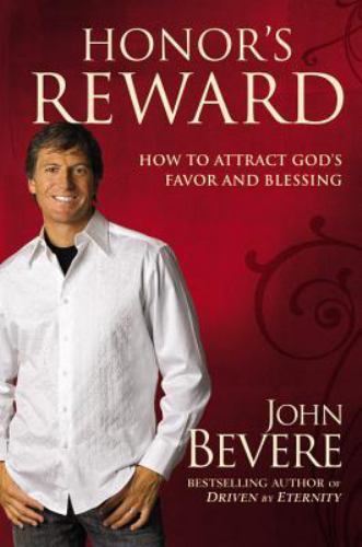 Honor&rsquo;s Reward: How to Attract God&rsquo;s Favo- 9780446578837, John Bevere, hardcover