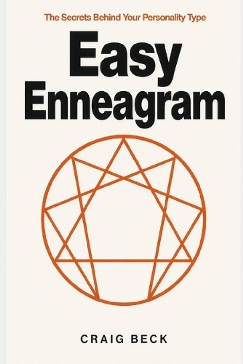 Easy Enneagram: The Secrets Behind Your Personality Type by Craig Beck (English)