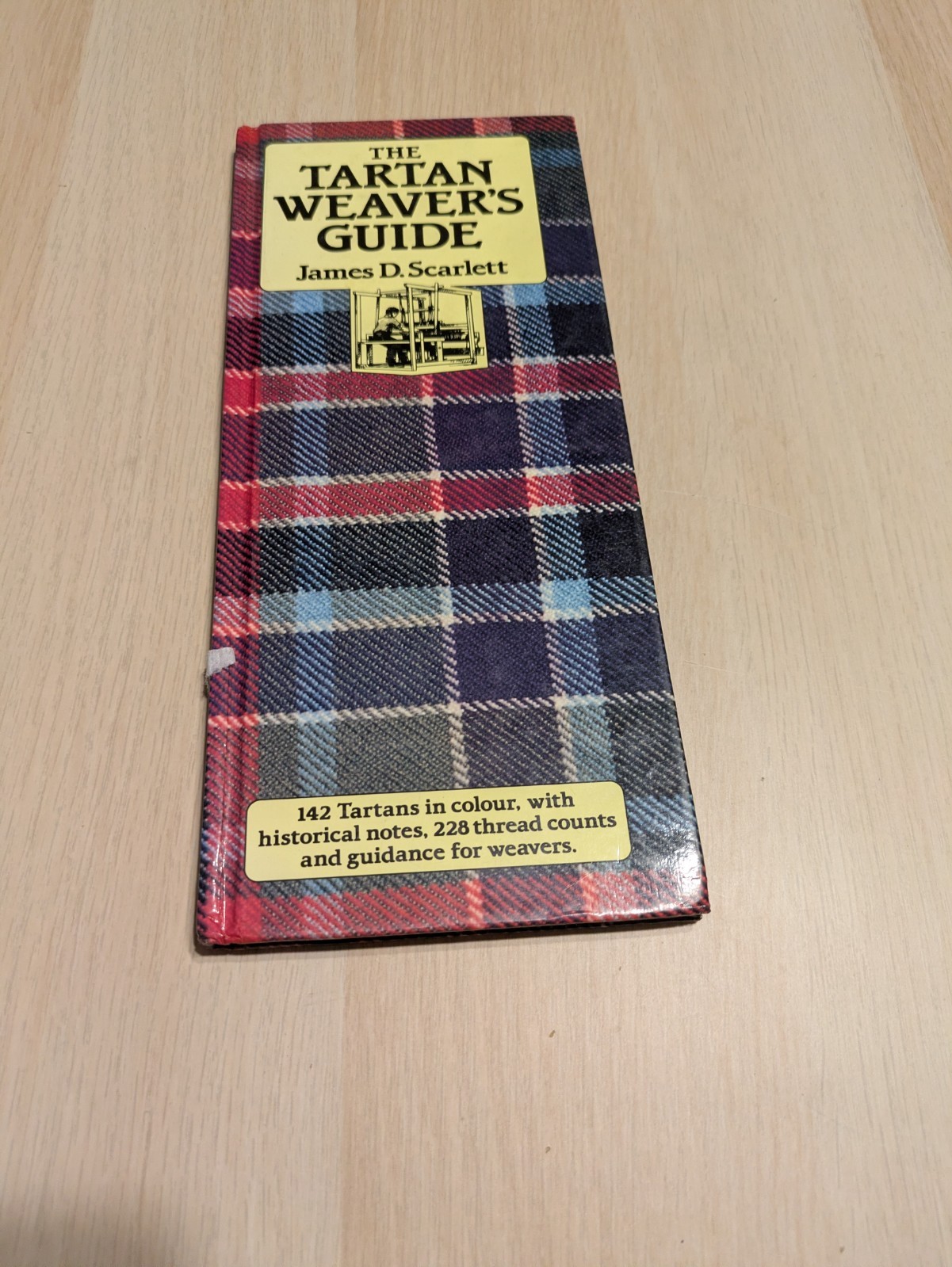 Tartan Weavers&rsquo; Guide by James Scarlett (1985, Hardcover)