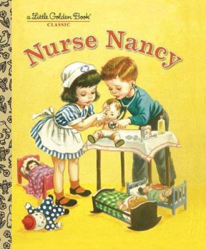 Nurse Nancy (Little Golden Book) – Hardcover By Jackson, Kathryn – GOOD