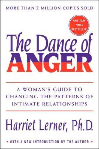 The Dance of Anger: A Woman&rsquo;s Guide to Changing the Patterns of Intimate – GOOD