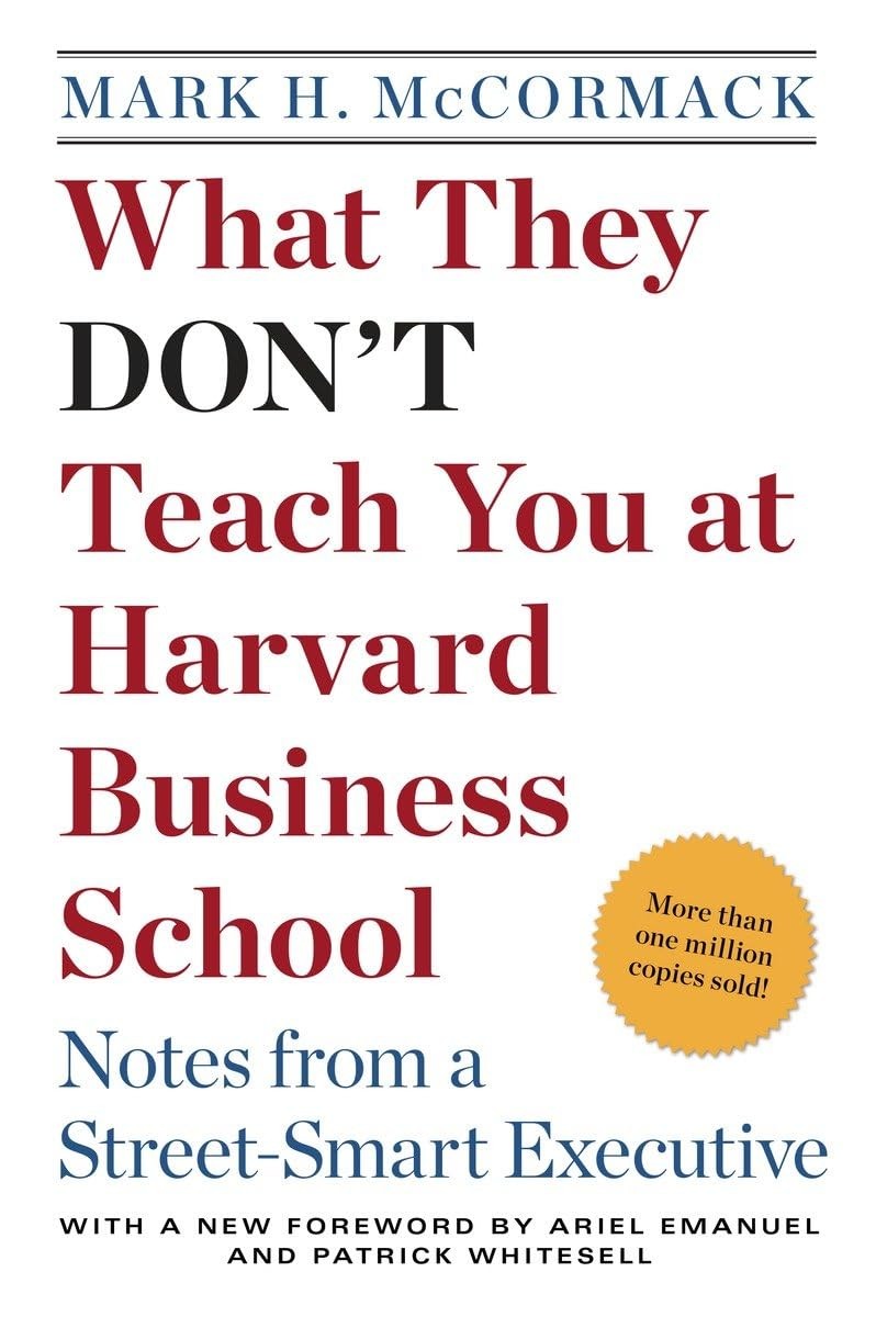 What They Don&rsquo;t Teach You at Harvard Business School: Notes from a Street-sm…