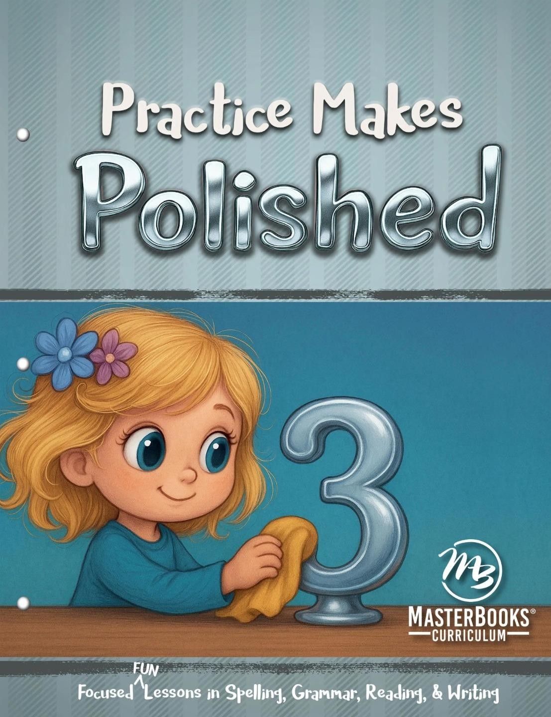 New Master Books PRACTICE MAKES POLISHED 3 Language Lessons For Living Education
