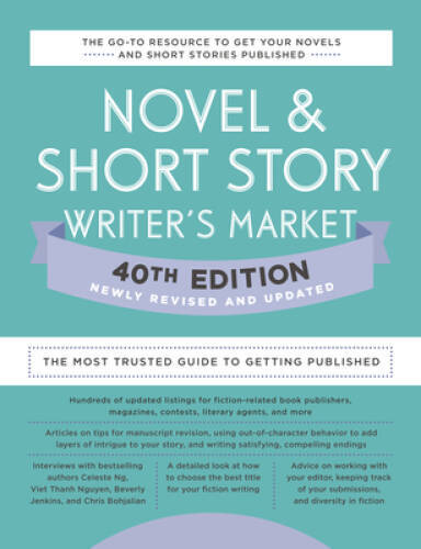 Novel Short Story Writers Market 40th Edition: The Most Trusted Guide – GOOD